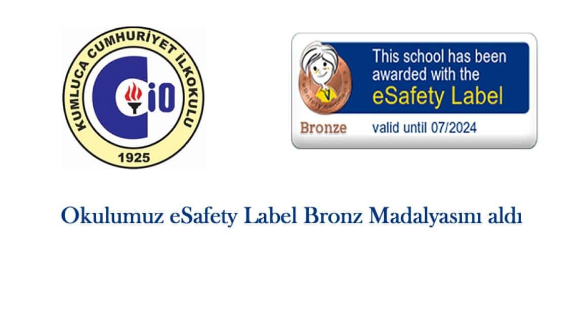 Okulumuz eSafety Label Bronz Madalyasını aldı